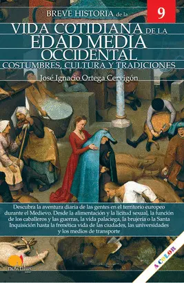 BREVE HISTORIA DE LA VIDA COTIDIANA DE LA EDAD MEDIA OCCIDENTAL