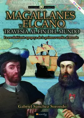 Magallanes y Elcano: Travesía Al Fin del Mundo
