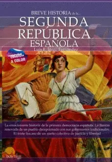 BREVE HISTORIA DE LA SEGUNDA REPUBLICA ESPAÑOLA