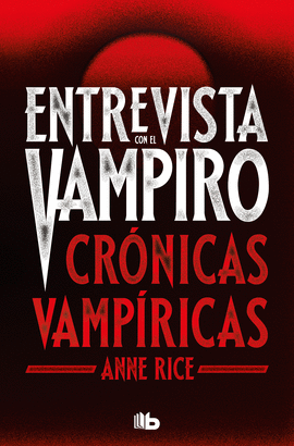 ENTREVISTA CON EL VAMPIRO (EDICIN ESPECIAL SERIE TV) (CRNICAS VAMPRICAS 1)