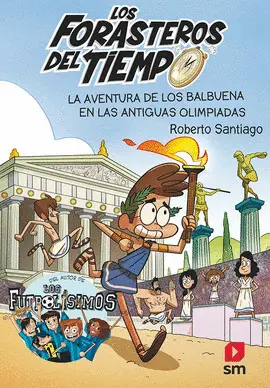 Los Forasteros del Tiempo 8: la Aventura de los Balbuena en las Antiguas Olimpia