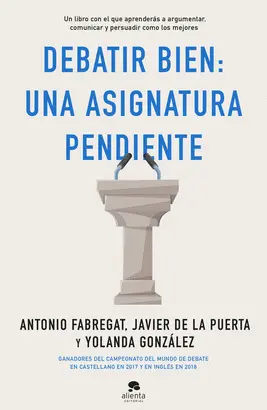 Debatir Bien: una Asignatura Pendiente
