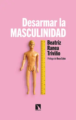Desarmar la Masculinidad