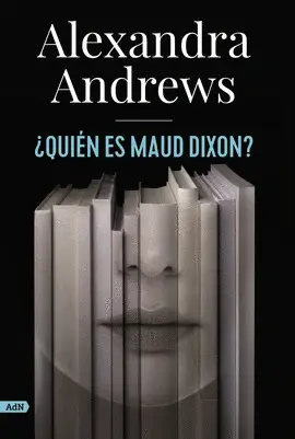 ¿QUIÉN ES MAUD DIXON? (ADN)