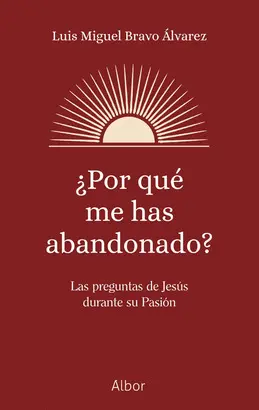 ¿Por qué me Has Abandonado?