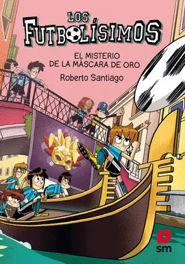 LOS FUTBOLÍSIMOS 20: EL MISTERIO DE LA MÁSCARA DE ORO