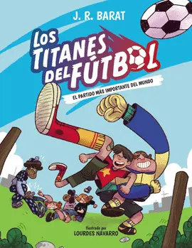 Los Titanes del Fútbol, 1. El Partido Más Importante del Mundo