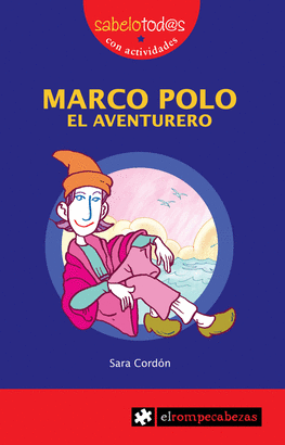 MARCO POLO, EL AVENTURERO