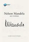 Nelson Mandela por si Mismo: el Libro de Citas Autorizado