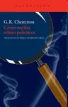 Cómo Escribir Relatos Policíacos