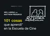 101 COSAS QUE APRENDÍ EN LA ESCUELA DE CINE