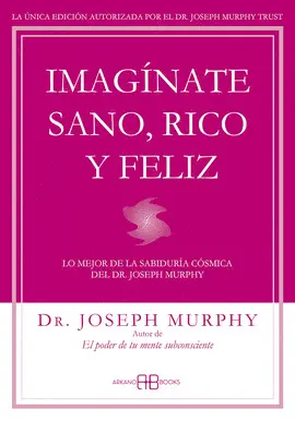 IMAGÍNATE SANO, RICO Y FELIZ