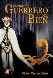 EL PRIMER GUERRERO DEL BIEN