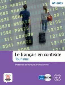 LE FRANÇAIS EN CONTEXTE TOURISME MÉTHODE DE FRANÇAIS PROFESSIONNEL
