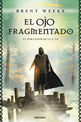 EL OJO FRAGMENTADO (EL PORTADOR DE LUZ 3)