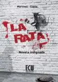 LA RATA. NOVELA INDIGNADA