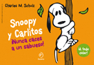 SNOOPY Y CARLITOS 2. NUNCA CACES A UN SABUESO!