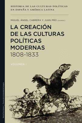 LA CREACIÓN DE LAS CULTURAS POLÍTICAS MODERNAS 1808-1833