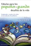 FÁBULAS PARA LOS PEQUEÑOS Y GRANDES DESAFÍOS DE LA VIDA