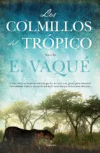 LOS COLMILLOS DEL TRÓPICO