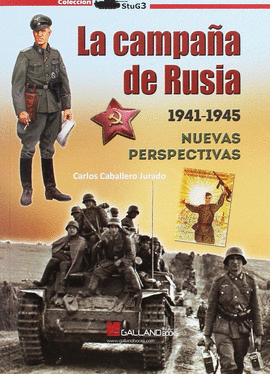 LA CAMPAA DE RUSIA 1941-1945