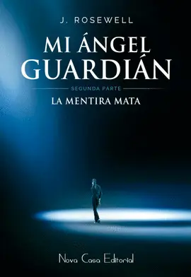 MI ÁNGEL GUARDIÁN - SEGUNDA PARTE