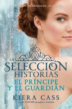 HISTORIAS DE LA SELECCIÓN. VOL. 1. EL PRÍNCIPE Y EL GUARDIÁN