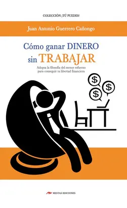 CÓMO GANAR DINERO SIN TRABAJAR