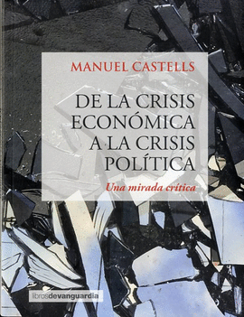DE LA CRISIS ECONOMICA A LA CRISIS POLITICA