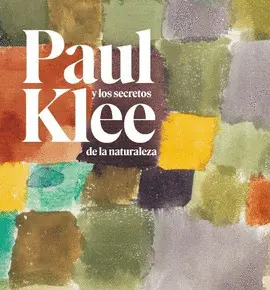 Paul Klee y los Secretos de la Naturaleza