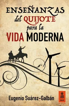 ENSEÑANZAS DEL QUIJOTE PARA LA VIDA MODERNA