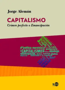 CAPITALISMO. CRIMEN PERFECTO O EMANCIPACIÓN