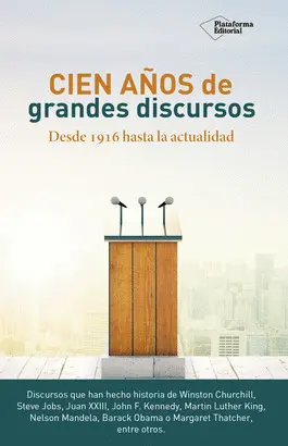 CIEN AÑOS DE GRANDES DISCURSOS