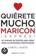 QUIÉRETE MUCHO, MARICÓN