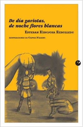 DE DÍA GAVIOTAS, DE NOCHE FLORES BLANCAS