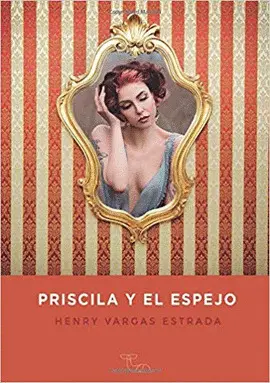 PRISCILA Y EL ESPEJO