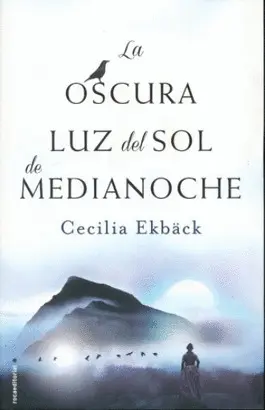 OSCURA LUZ DEL SOL DE MEDIANOCHE, LA