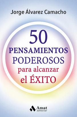 50 PENSAMIENTOS PODEROSOS PARA ALCANZAR EL XITO
