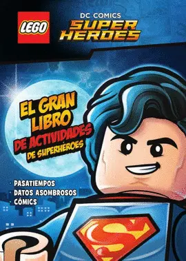 LEGO DC COMICS SUPERHÉROES: EL GRAN LIBRO DE ACTIVIDADES DE SUPERHÉROES