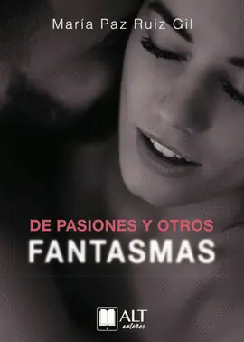 DE PASIONES Y OTROS FANTASMAS