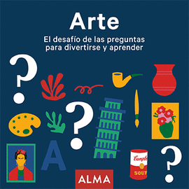 ARTE. EL DESAFO DE LAS PREGUNTAS PARA DIVERTIRSE Y APRENDER