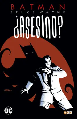 Batman: Bruce Wayne ¿Asesino? Vol. 01 (De 3)
