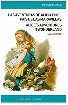 ALICE´S ADVENTURES IN WONDERLAND / LAS AVENTURAS DE ALICIA EN EL PAÍS DE LAS MAR