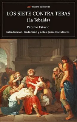 LOS 7 CONTRA TEBAS (LA TEBAIDA) - PANINIO ESTACIO