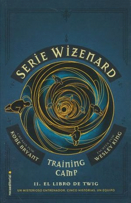 THE WIZENARD SERIES 2. TRAINING CAMP LIBRO 2