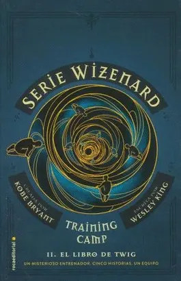 THE WIZENARD SERIES 2. TRAINING CAMP LIBRO 2