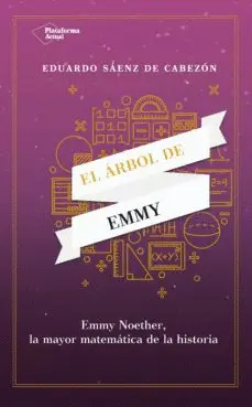 EL ÁRBOL DE EMMY. LA MAYOR MATEMÁTICA DE LA HISTORIA.