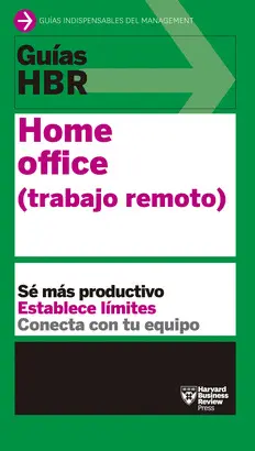 GUÍA HBR: HOME OFFICE (TRABAJO REMOTO)