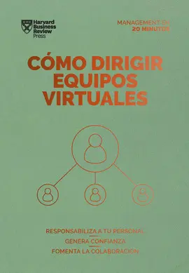 CÓMO DIRIGIR EQUIPOS VIRTUALES. SERIE MANAGEMENT EN 20 MINUTOS