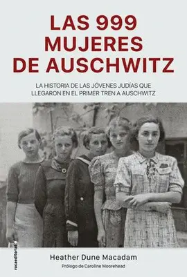 999 MUJERES DE AUSCHWITZ, LAS